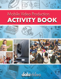 Datavideo Mobile Video Production - Activity Book