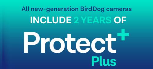 BirdDog Cameras Now Ship with 2 Years of Free Midwich Protect Plus Cover