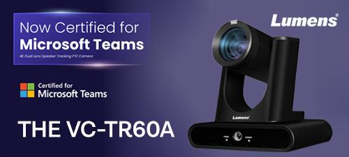 Lumens VC-TR60A PTZ Camera Earns Microsoft Teams Certification